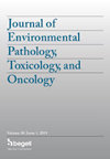 JOURNAL OF ENVIRONMENTAL PATHOLOGY TOXICOLOGY AND ONCOLOGY]